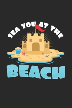 Sea you at the beach: 6x9 Sand Art | grid | squared paper | notebook | notes