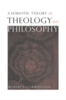 Paperback A Semiotic Theory of Theology and Philosophy Book