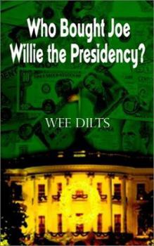 Paperback Who Bought Joe Willie the Presidency? Book