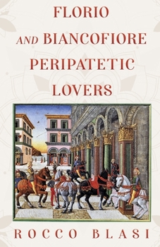 Paperback Florio and Biancofiore: Peripatetic Lovers Book