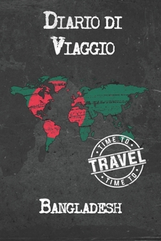 Diario di Viaggio Bangladesh: 6x9 Diario di viaggio I Taccuino con liste di controllo da compilare I Un regalo perfetto per il tuo viaggio in Bangladesh e per ogni viaggiatore