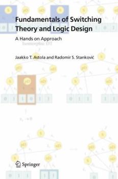 Paperback Fundamentals of Switching Theory and Logic Design: A Hands on Approach Book