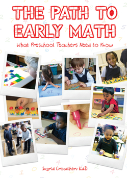 Paperback The Path to Early Math: What Preschool Teachers Need to Know Book