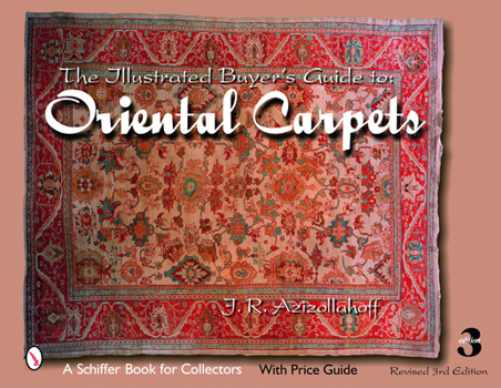 Hardcover The Illustrated Buyer's Guide to Oriental Carpets Book