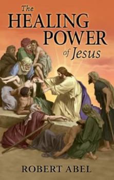 Paperback The Healing Power of Jesus Book
