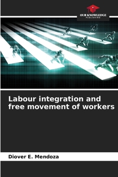 Paperback Labour integration and free movement of workers Book
