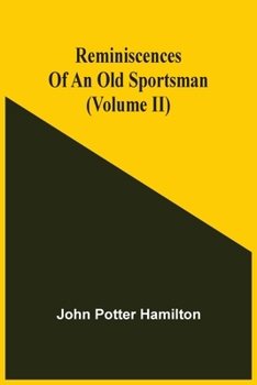 Paperback Reminiscences Of An Old Sportsman (Volume Ii) Book