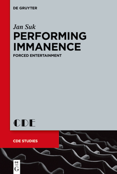Hardcover Performing Immanence: Forced Entertainment Book