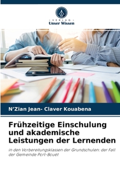 Paperback Frühzeitige Einschulung und akademische Leistungen der Lernenden [German] Book