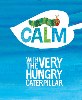 Hardcover Calm with the Very Hungry Caterpillar Book