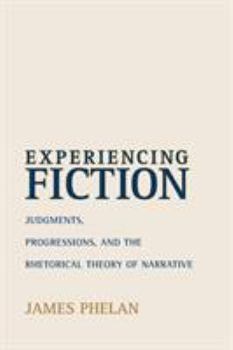 Paperback Experiencing Fiction: Judgments, Progressions, and the Rhetorical Theory of Narrative Book