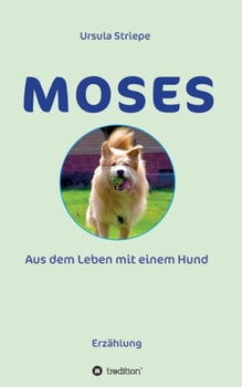 Paperback Moses - Aus dem Leben mit einem Hund [German] Book