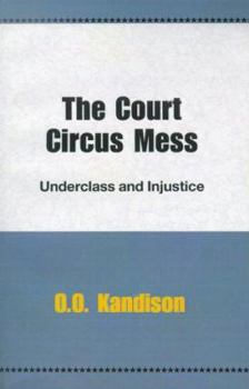 Paperback The Court Circus Mess: Underclass and Injustice Book