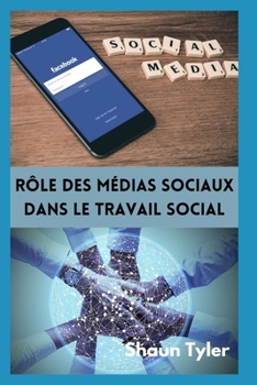 R?le des m?dias sociaux dans le travail social