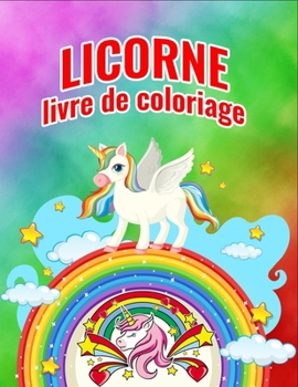 Paperback Licorne livre de coloriage: livre de coloriage pour les enfants [French] Book