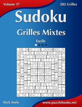 Paperback Sudoku Grilles Mixtes - Facile - Volume 37 - 282 Grilles [French] Book