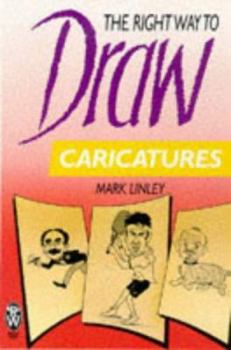 Hardcover The Right Way to Draw Caricatures Book