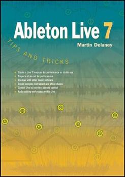Paperback Ableton Live 7: Tips and Tricks Book