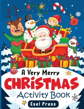 Paperback A Very Merry Christmas Activity Book: Fun Christmas Activity book For Kids and Toddlers 144 Pages Book