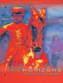 Paperback Harcourt School Publishers Horizons: Activity Book Grade 4 Beginnings/1877 Book