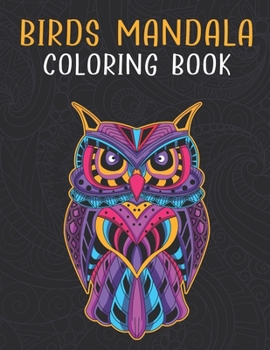 Paperback Birds Mandala Coloring Book: 50 Stress Relieving Designs for Adults Relaxation, Cute Drawings to Color Book