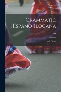 Paperback Grammátic Hispano-ilocana ... [Spanish] Book