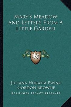 Paperback Mary's Meadow And Letters From A Little Garden Book
