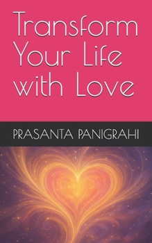 Paperback Transform Your Life with Love Book