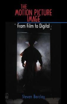 Paperback The Motion Picture Image: From Film to Digital Book