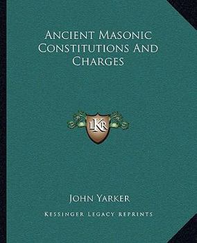 Paperback Ancient Masonic Constitutions And Charges Book