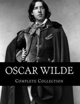 The Collected Works of Oscar Wilde: The Complete Works PergamonMedia (Highlights of World Literature)