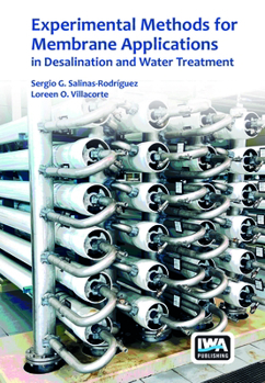 Hardcover Experimental Methods for Membrane Applications in Desalination and Water Treatment Book