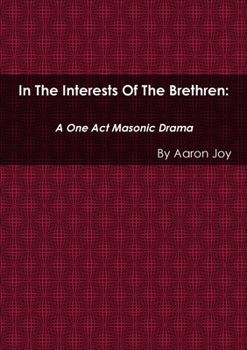 Paperback In the Interests of the Brethren: A One Act Masonic Drama Book