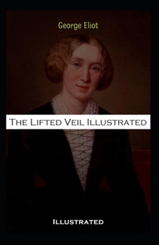 Paperback The Lifted Veil Illustrated Book