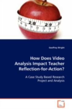 Paperback How Does Video Analysis Impact Teacher Reflection-for-Action? Book