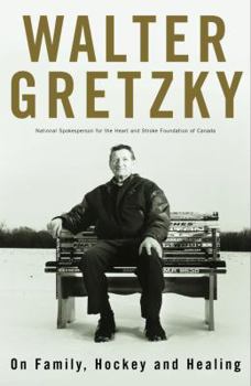 Hardcover Walter Gretzky: On Family, Hockey and Healing Book