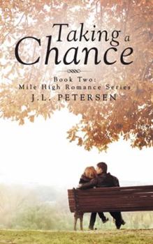 Paperback Taking a Chance: Book Two: Mile-High Romance Series Book