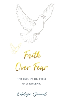 Paperback Faith Over Fear: Find Hope in the Midst of a Pandemic - Special cover alternative edition [Large Print] Book