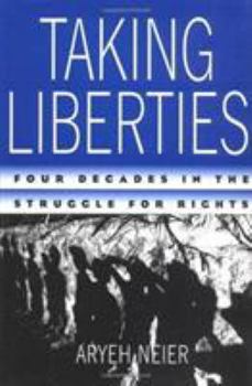 Hardcover Taking Liberties: Four Decades in the Struggle for Rights Book