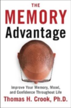 Hardcover The Memory Advantage: Improve Your Memory, Mood, and Confidence Throughout Life Book