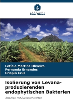 Isolierung von Levana-produzierenden endophytischen Bakterien (German Edition)