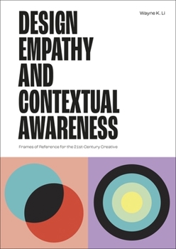 Paperback Design Empathy and Contextual Awareness: Frames of Reference for the 21st Century Creative Book