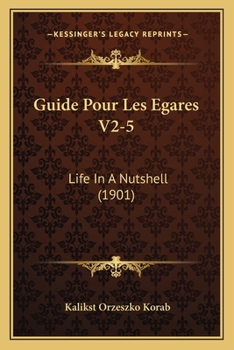 Paperback Guide Pour Les Egares V2-5: Life In A Nutshell (1901) [French] Book