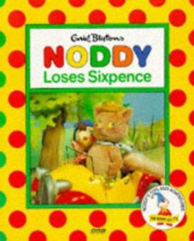 Paperback Noddy Loses Sixpence (Noddy's Toyland Adventures) Book