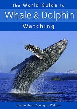 Paperback The World Guide to Whale and Dolphin Watching Book