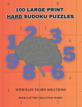 Paperback 100 Large Print Hard Sudoku Puzzles: With Easy to See Solutions Book