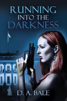 Running into the Darkness - Book #1 of the Deepest Darkness