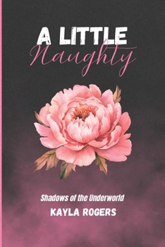 A Little Naughty (Shadows of the Underworld)