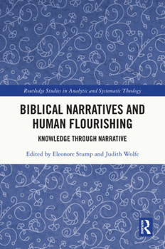 Hardcover Biblical Narratives and Human Flourishing: Knowledge Through Narrative Book