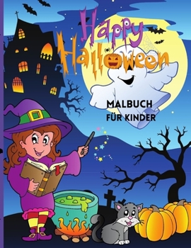 Paperback Happy Halloween MALBUCH FÜR KINDER: Niedliches Halloween-Malbuch Für Kinder [German] Book